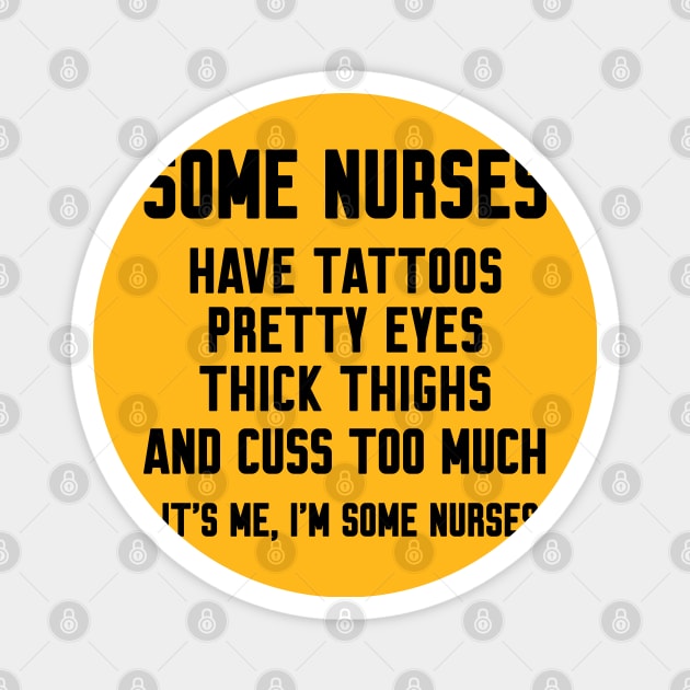 Some Nurses cuss too much Magnet by Work Memes